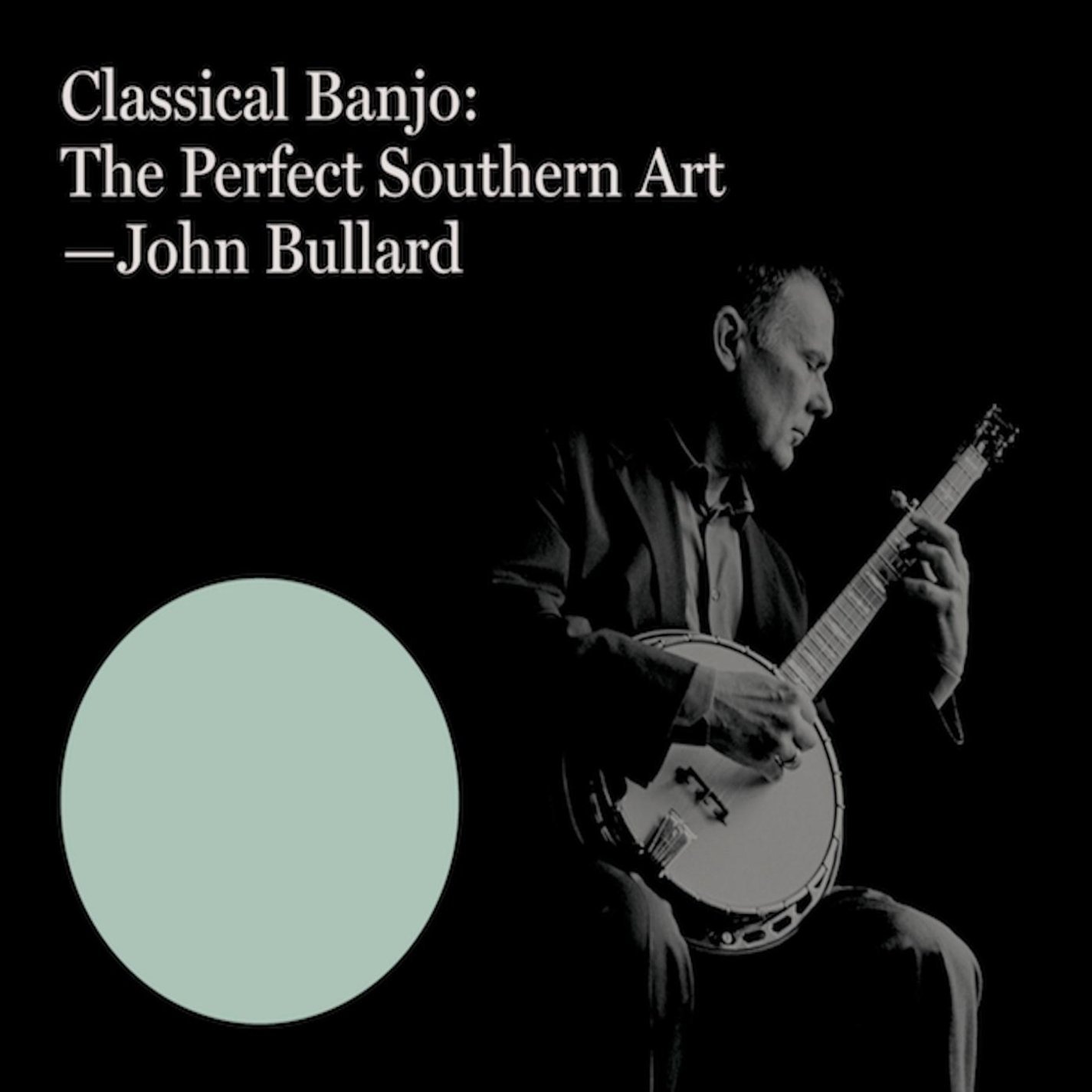 John Bullard's Classical Banjo