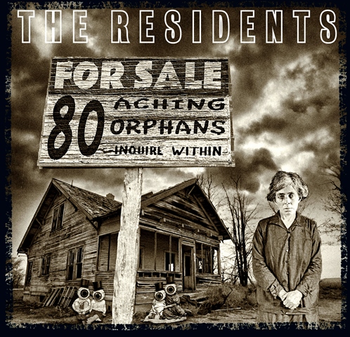 The Residents 80 Aching Orphans