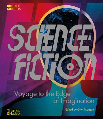 Science Fiction: Voyage to the Edge of the Imagination, Science Museum  review - travel to a galaxy not so far away