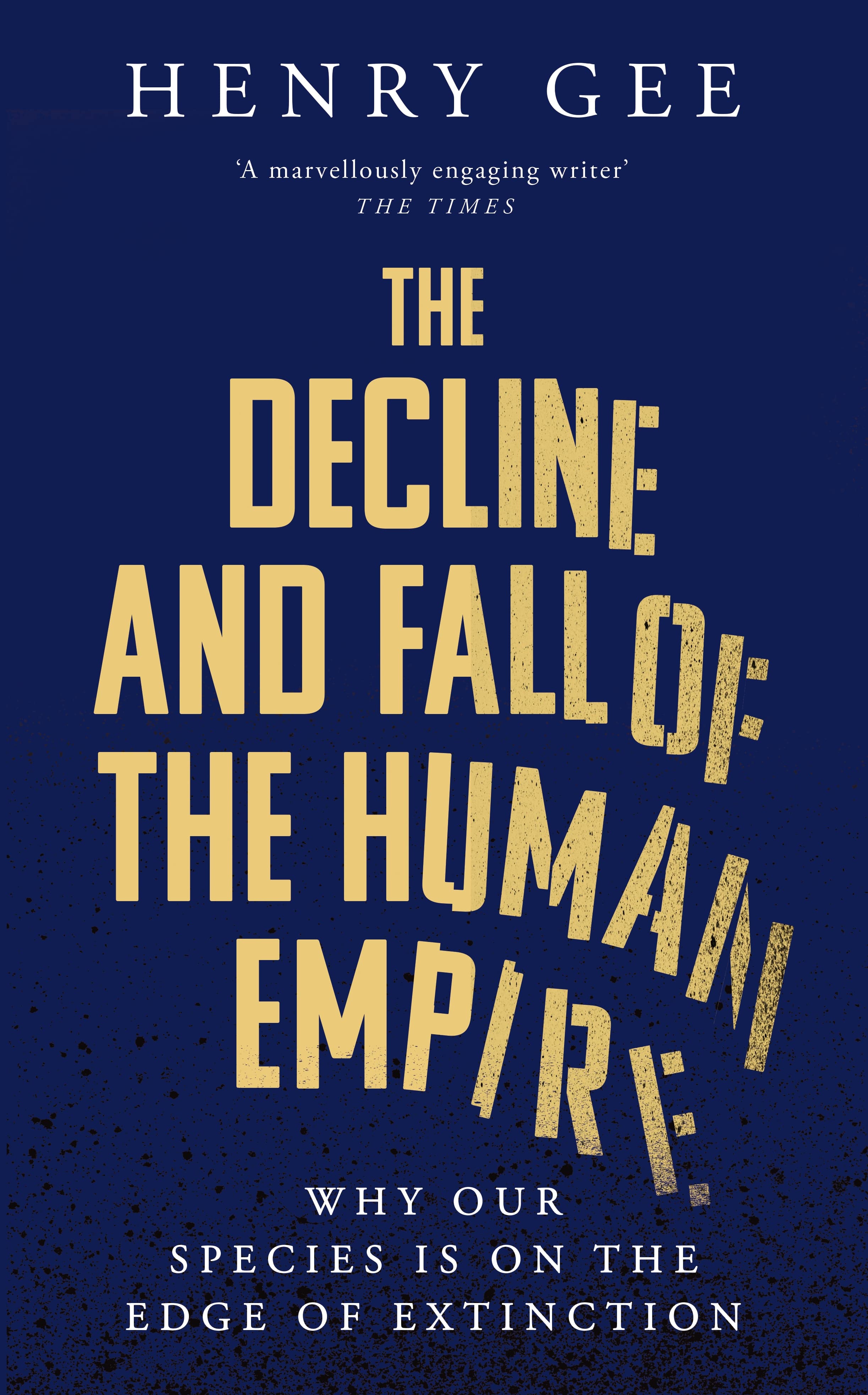 The Decline and Fall of the Human Empire 