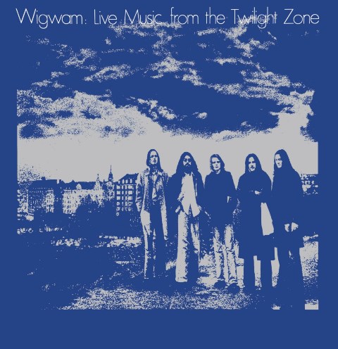 Wigwam Live Music From The Twilight Zone