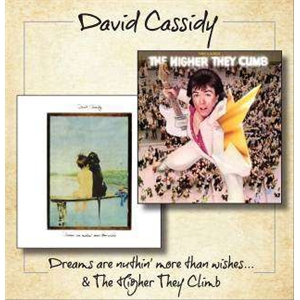David Cassidy Dreams Are Nothin’ More Than Wishes & The Higher They Climb