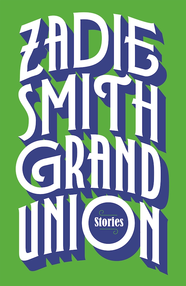 Grand Union by Zadie Smith