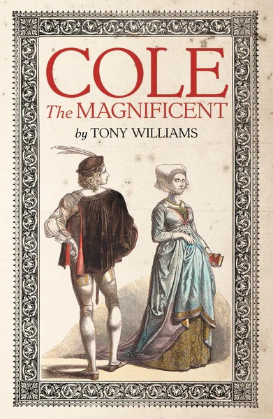 Cole the Magnificent, by Tony Williams