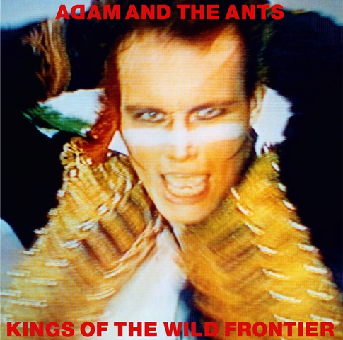 Adam and the Ants Kings Of The Wild Frontier
