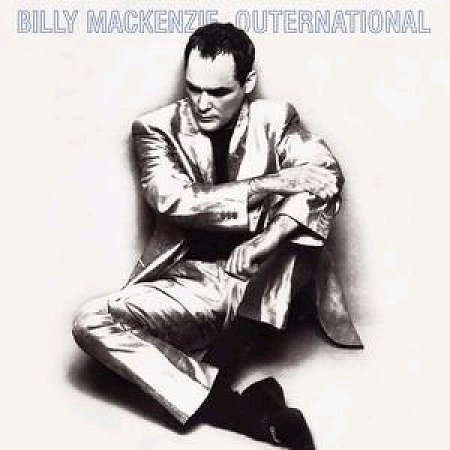 Billy MacKenzie Outernational