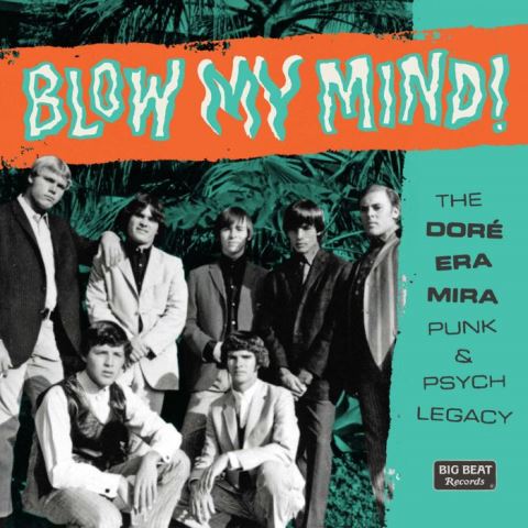Blow My Mind! The Doré-Era-Mira Punk & Psych Legacy