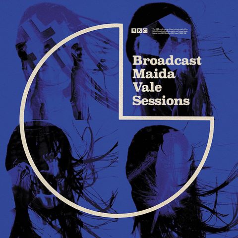 Broadcast_Maida-Vale-Sessions