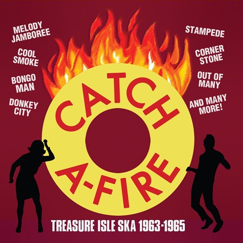 Catch-A-Fire Treasure Isle Ska (1963-1965)