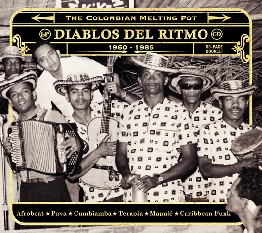 Diablos Del Ritmo The Colombian Melting Pot 1960-1985