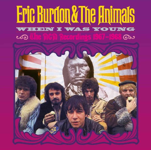 Reissue CDs Weekly: Eric Burdon & The Animals - When I Was Young The MGM Recordings 1967-1968
