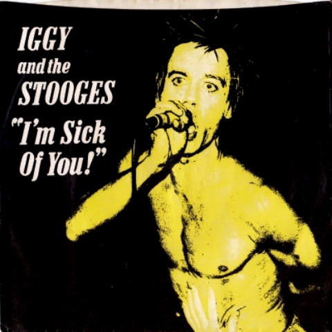 Iggy and the Stooges Born In A Trailer - The Session & Rehearsal Tapes (’72-’73)__I'm Sick Of You