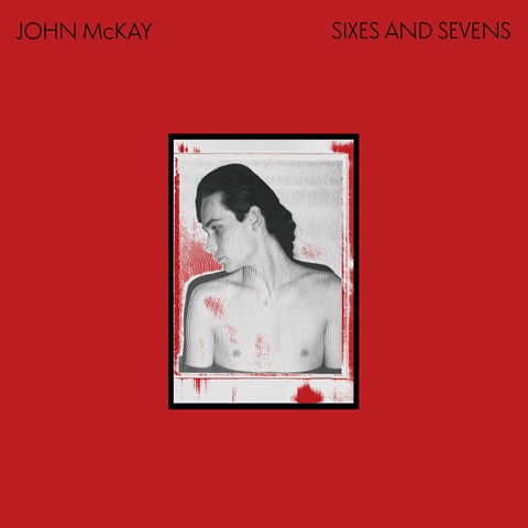 JOHN McKAY_Sixes And Seven
