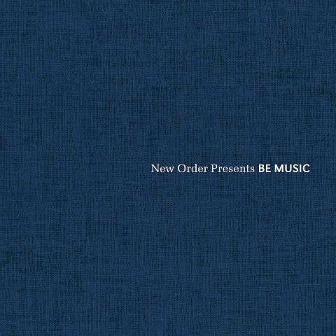 New Order Presents Be Music