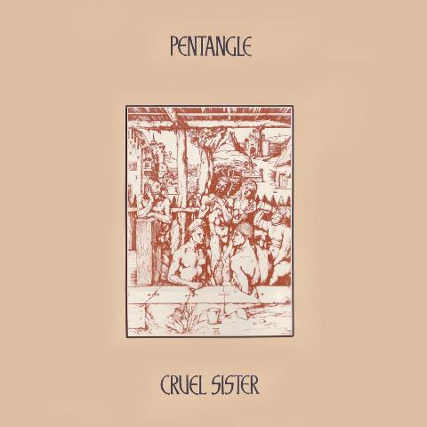 PENTANGLE Cruel Sister