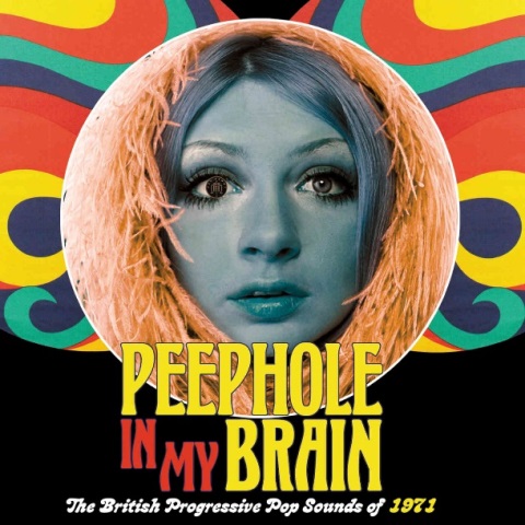 Peephole In My Brain British Progressive Pop Sounds Of 1971 cover