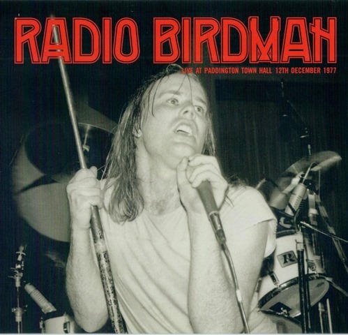 Radio Birdman box set Live at Paddington Town Hall 12th December 1977