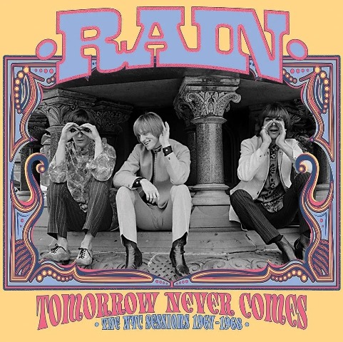 Rain - Tomorrow Never Comes The  NYC Sessions 1967-1968