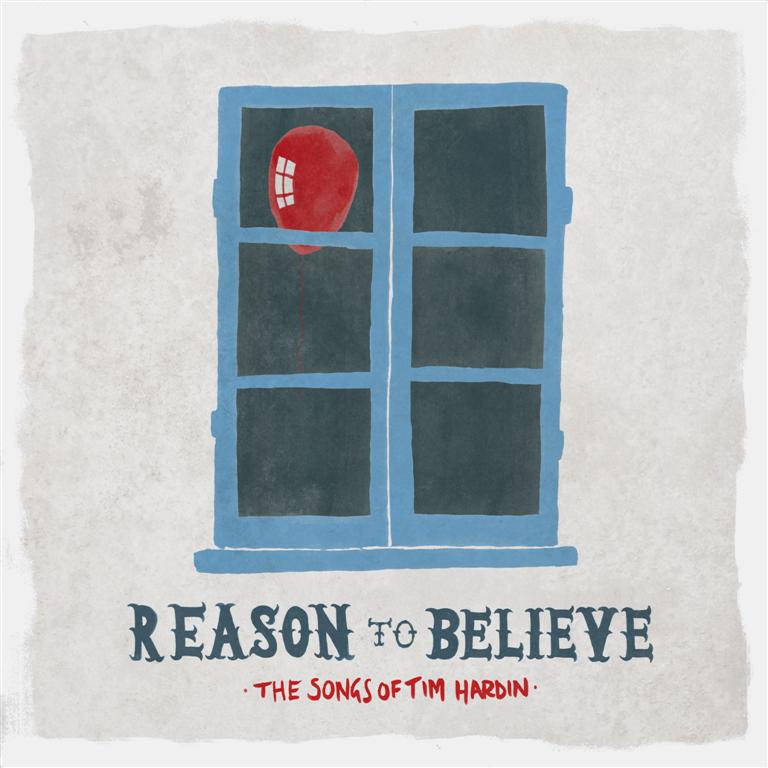 Reason to Believe The Songs of Tim Hardin