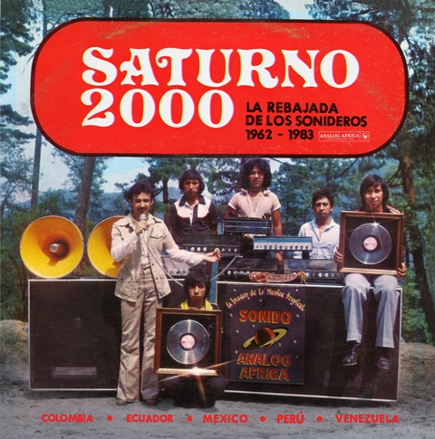 Saturno 2000 - La Rebajada de Los Sonideros 1962 - 1983