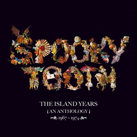 Spooky Tooth: The Island Years (An Anthology) 1967–1974