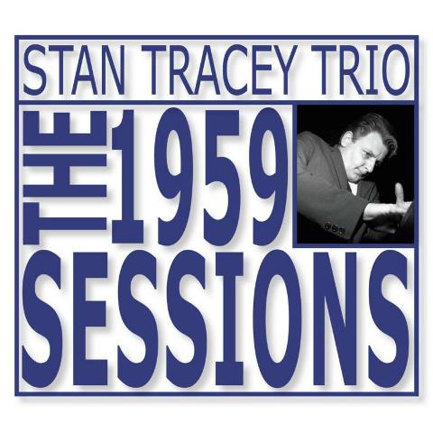 Stan Tracey Trio The 1959 Sessions