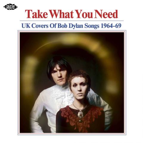 Take What You Need UK Covers Of Bob Dylan Songs 1964-69