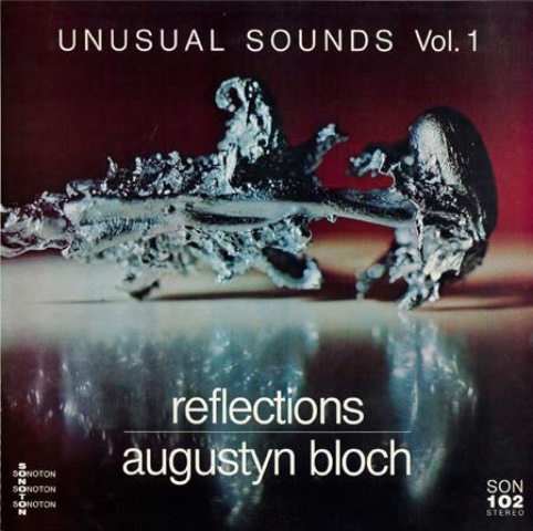 Unusual Sounds_Augustyn Bloch Unusual Sounds Vol. 1 Reflections Sonoton 1980