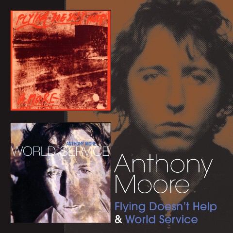 Anthony Moore Flying Doesn’t Help & World Service