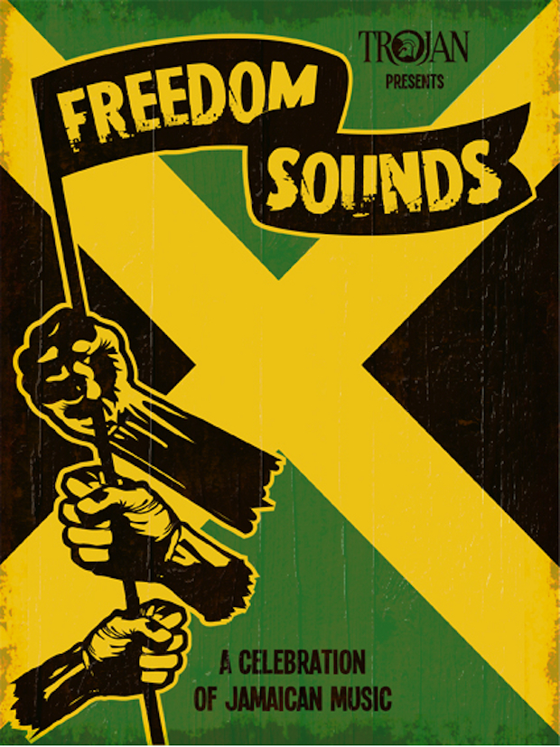 Trojan Presents Freedom Sounds, a Celebration of Jamaican Music