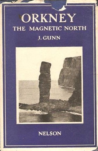 John Charles Gunn Orkney: The Magnetic North 