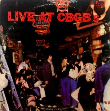 1976 Live At CBGB's - The Home Of Underground Rock