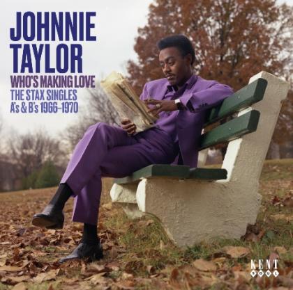Johnnie Taylor Who's Making Love The Stax Singles 1966-1970 