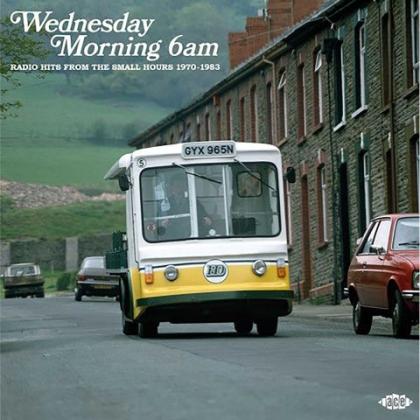 Wednesday Morning 6AM - Radio Hits From The Small Hours 1970-1983_