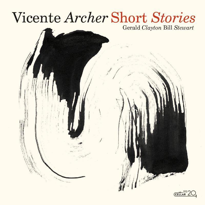Album Vicente Archer Short Stories review 150 albums as sideman... and finally a debut as
